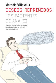 Title: Deseos reprimidos: Los pacientes de Ana II, Author: Marcela Villavella