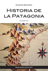Title: Historia de la Patagonia, Author: Susana Bandieri