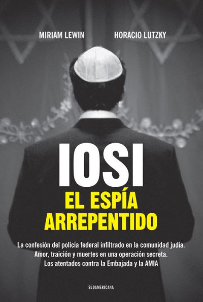 Iosi. El espía arrepentido