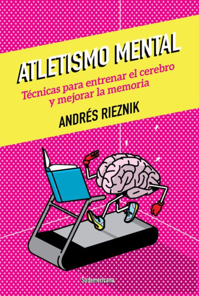 Atletismo mental: Técnicas para entrenar el cerebro y mejorar la memoria