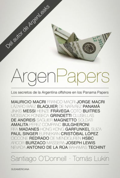 ArgenPapers: Los secretos de la Argentina offshore en los Panamá Papers
