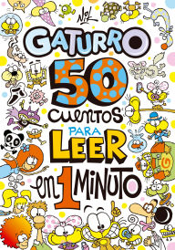 Title: 50 cuentos para leer en 1 minuto (Gaturro), Author: Nik