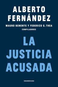 Title: La Justicia acusada, Author: Alberto Fernández