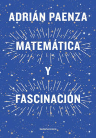 Title: Matemática y fascinación, Author: Adrián Paenza