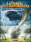 Furia de la Naturaleza: El Poder Del Clima