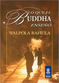 Lo que el Buddha enseñó