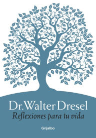Title: Reflexiones para tu vida, Author: Walter Dresel