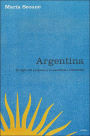 Argentina: El Siglo del Progreso y la Oscuridad, 1900-2003 (Letras de Critica Series)
