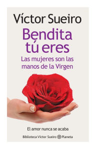 Title: Bendita tu eres, Author: Víctor Sueiro
