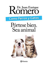 Title: Como perros y gatos, Author: Dr. Juan Enrique Romero