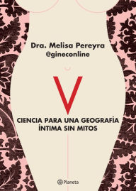 Title: V. Ciencia para una geografía íntima sin mitos, Author: Melisa Andrea Pereyra