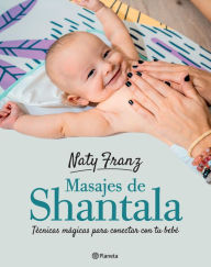 Title: Masajes shantala para bebés, Author: Naty Franz
