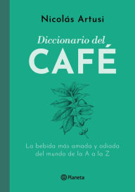 Title: Diccionario del Café, Author: Nicolás Artusi