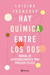 Title: Hay química entre los dos, Author: Luisina Troncoso