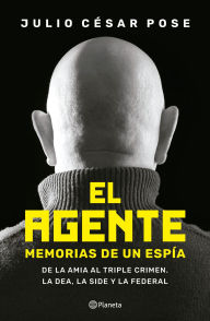 Title: El agente, Author: Julio César Pose