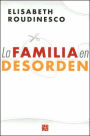 La Familia en Desorden