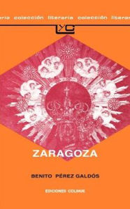 Title: Zaragoza, Author: Benito Perez Galdos