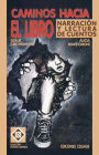 Caminos Hacia el Libro: Narracion y Lectura de Cuentos