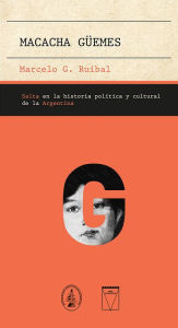 Title: Macacha Güemes, Author: Marcelo G. Ruibal