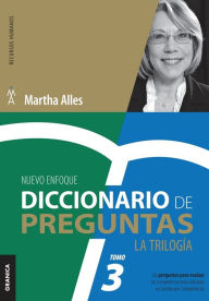 Title: Diccionario de Preguntas. La TrilogÃ¯Â¿Â½a. VOL 3: Las preguntas para evaluar las competencias mÃ¯Â¿Â½s utilizadas en GestiÃ¯Â¿Â½n por competencias, Author: Martha Alles
