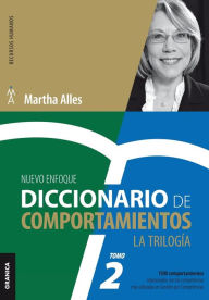 Title: Diccionario de Comportamientos. La TrilogÃ¯Â¿Â½a. VOL 2: 1.500 comportamientos relacionados con las competencias mÃ¯Â¿Â½s utilizadas, Author: Martha Alles