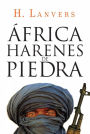 África. Harenes de piedra (Serie África)