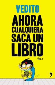 Title: Ahora cualquiera saca un libro, Author: Vedito