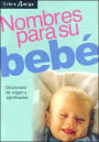 Nombres Para SU Bebe: Libro Amigo