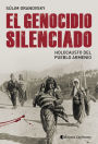 El genocidio silenciado: Holocausto del pueblo armenio