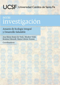 Title: Anuario de ecología integral y desarrollo saludable, Author: Adrián Beling