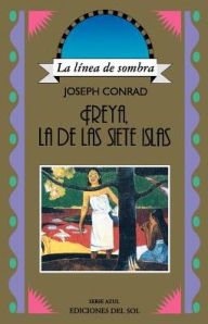 Title: Freya, la de las Siete Islas, Author: Joseph Conrad