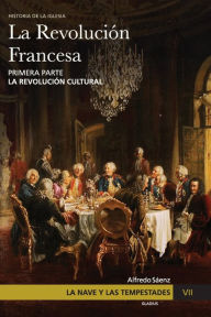 Title: La Nave y las tempestades. T. 7: La RevoluciÃ¯Â¿Â½n Francesa. La revoluciÃ¯Â¿Â½n cultural, Author: Javier Olivera Ravasi