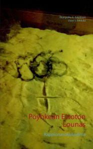 Title: Pöyhkeän Estoton Lounas: Rappiorunokokoelma, Author: Ilkanpoika a Eskelinen