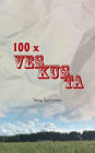 100 X Veskusta: Kolumneja vuosilta 2006-2017