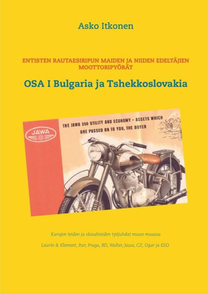 Entisten rautaesiripun maiden ja niiden edeltäjien moottoripyörät: OSA I Bulgaria ja Tshekkoslovakia