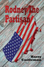 Rodney The Partisan (Illustrated)