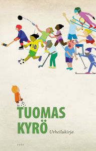 Title: Urheilukirja, Author: Tuomas Kyrö