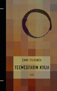 Title: Teemestarin kirja, Author: Emmi Itäranta