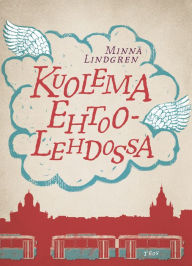 Title: Kuolema Ehtoolehdossa, Author: Minna Lindgren