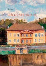 Title: Nï¿½got Att Sikta Pï¿½, Author: Jan Glantz