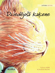 Title: Dziedejosa kakene: Latvian Edition of The Healer Cat, Author: Tuula Pere