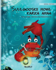 Title: Suulgooskii howl karka ahaa (Somali Edition of The Caring Crab), Author: Tuula Pere
