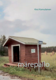 Title: Märepallo, Author: Kirsi Marja Komulainen