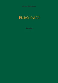 Title: Etsivï¿½ lï¿½ytï¿½ï¿½: Runoja, Author: Paavo Rïisïnen