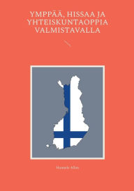 Title: Ymppää, hissaa ja yhteiskuntaoppia valmistavalla, Author: Hannele Allen