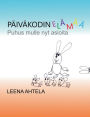 Päiväkodin elämää: Puhus mulle nyt asioita
