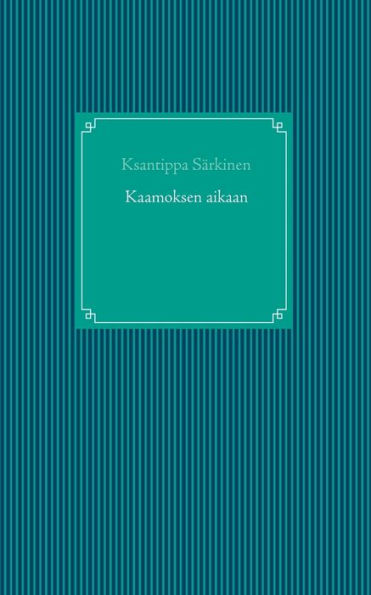 Kaamoksen aikaan