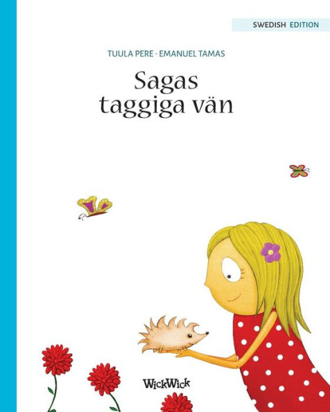 Sagas taggiga vän: Swedish Edition of 