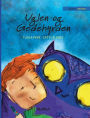 Uglen og Gedehyrden: Danish Edition of 