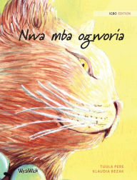 Title: Nwa mba ogworia: Igbo Edition of The Healer Cat, Author: Tuula Pere